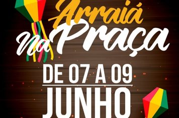 Arraiá na Praça será de 07 a 09 de junho
